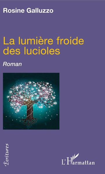 La lumière froide des lucioles, Roman (9782343172118-front-cover)