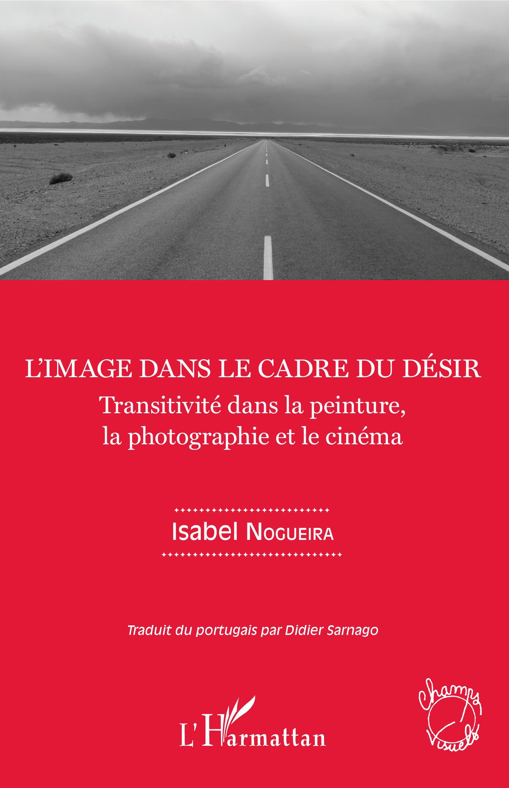 L'image dans le cadre du désir, Transitivité dans la peinture, la photographie et le cinéma (9782343140353-front-cover)