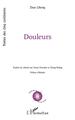 Douleurs, traduit du chinois par Fanny Fontaine et Zhang Ruling - préface d'Adonis (9782343139265-front-cover)