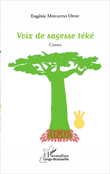 Voix de sagesse téké, Contes (9782343122991-front-cover)