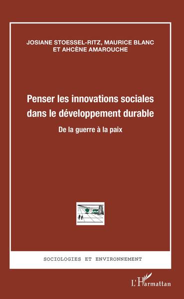 Penser les innovations sociales dans le développement durable, De la guerre à la paix (9782343142234-front-cover)