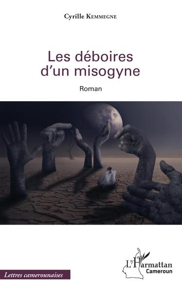 Les déboires d'un misogyne, Roman (9782343159072-front-cover)