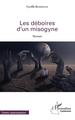 Les déboires d'un misogyne, Roman (9782343159072-front-cover)