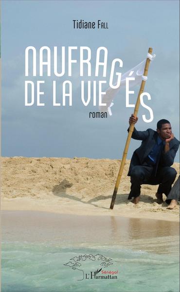 Naufragés de la vie (9782343100234-front-cover)