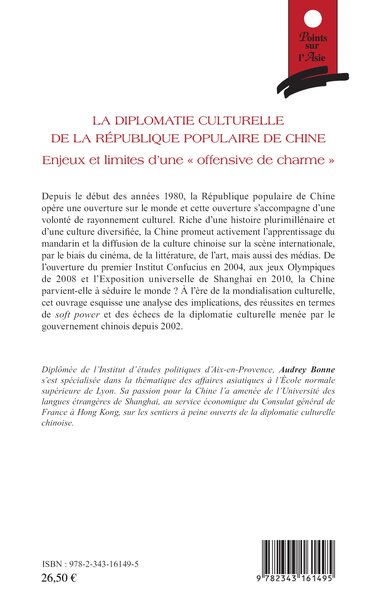 La diplomatie culturelle de la république populaire de Chine, Enjeux et limites d'une "offensive de charme" (9782343161495-back-cover)