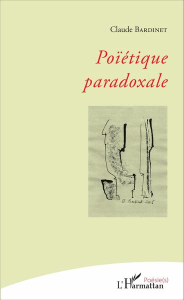Poïétique paradoxale (9782343104591-front-cover)