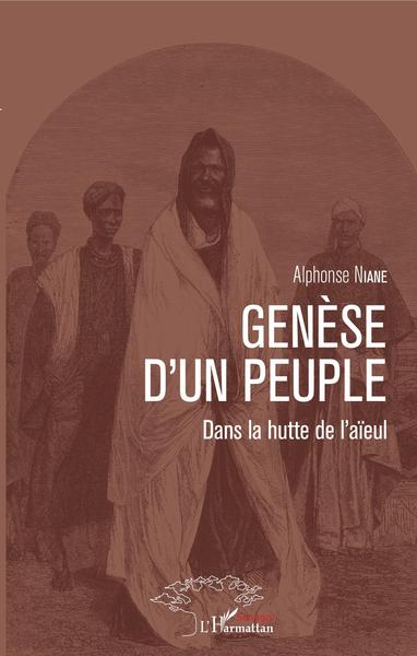 Genèse d'un Peuple, Dans la hutte de l'aïeul (9782343145853-front-cover)