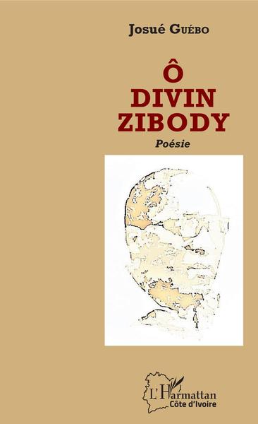 Ô divin Zibody, Poésie (9782343186351-front-cover)