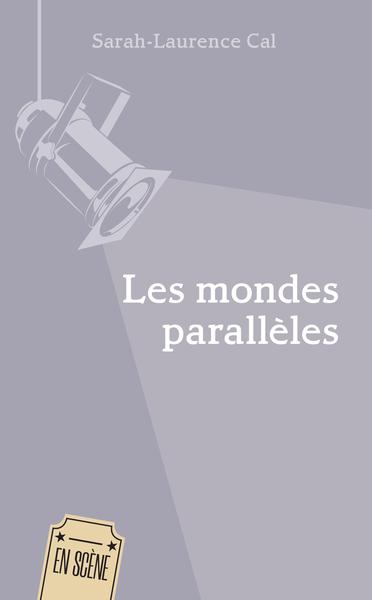 Les mondes parallèles (9782343169811-front-cover)