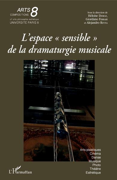 L'espace "sensible" de la dramaturgie musicale (9782343151649-front-cover)
