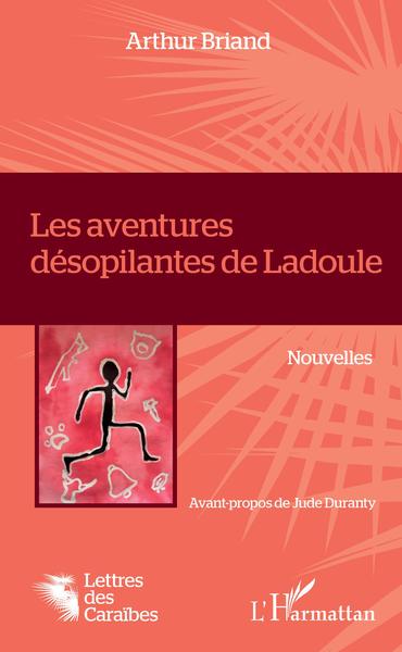 Les aventures désopilantes de Ladoule, Nouvelles (9782343188829-front-cover)
