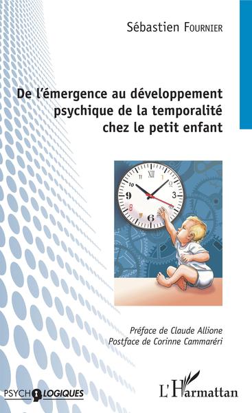 De l'émergence au développement psychique de la temporalité chez le petit enfant (9782343165721-front-cover)