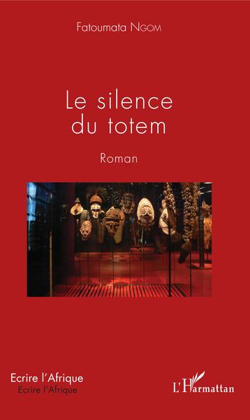 Le silence du totem, Roman (9782343141794-front-cover)