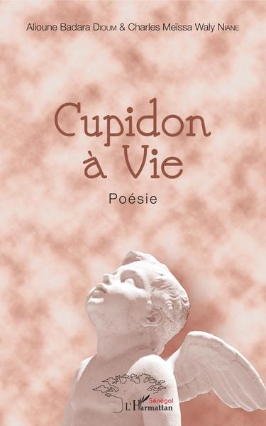 Cupidon à vie, Poésie (9782343163697-front-cover)