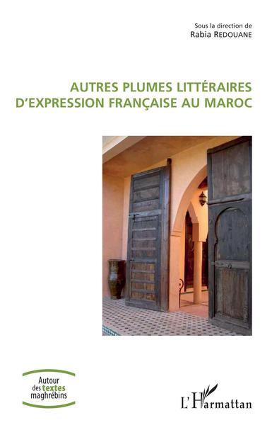 Autres plumes littéraires d'expression française au Maroc (9782343168388-front-cover)