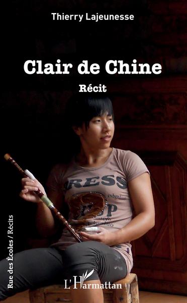 Clair de Chine, Récit (9782343147581-front-cover)