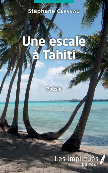 Une escale à Tahiti, Poésie (9782343172484-front-cover)