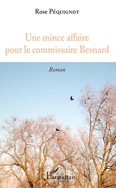 Une mince affaire pour le commissaire Besnard, Roman (9782343168982-front-cover)