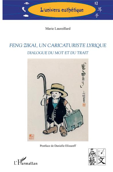 Feng Zikai, un caricaturiste lyrique, Dialogue du mot et du trait (9782343135861-front-cover)
