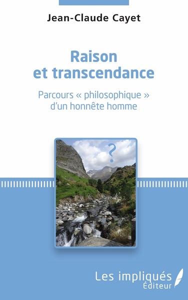 Raison et transcendance, Parcours "philosophique" d'un honnête homme (9782343128054-front-cover)
