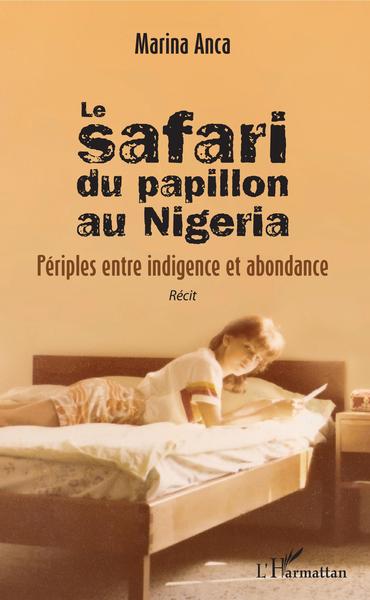 Le safari du papillon au Nigeria, Périples entre indigence et abondance - Récit (9782343128719-front-cover)