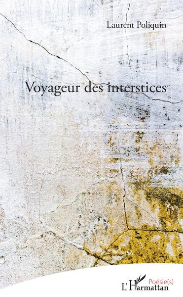 Voyageur des interstices (9782343146508-front-cover)