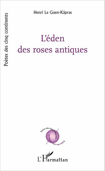 L'éden des roses antiques (9782343102436-front-cover)