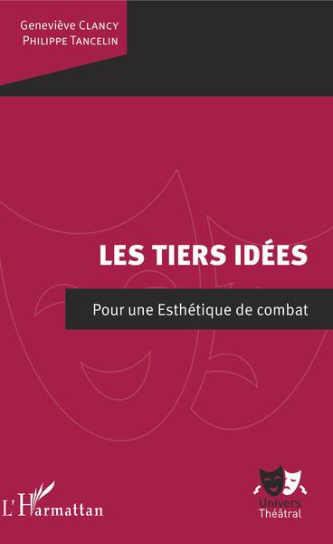 Les Tiers idées, Pour une esthétique de combat (9782343186313-front-cover)