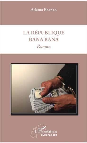 La République Bana Bana, Roman (9782343130286-front-cover)