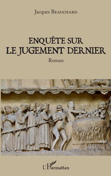 Enquête sur le jugement dernier, Roman (9782343182704-front-cover)