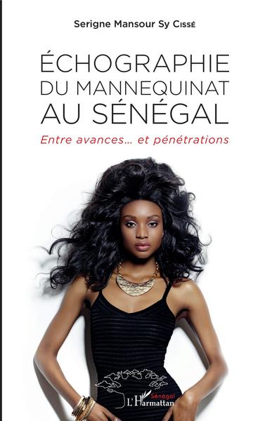 Echographie du mannequinat au Sénégal, Entre avances...et pénétrations (9782343178691-front-cover)
