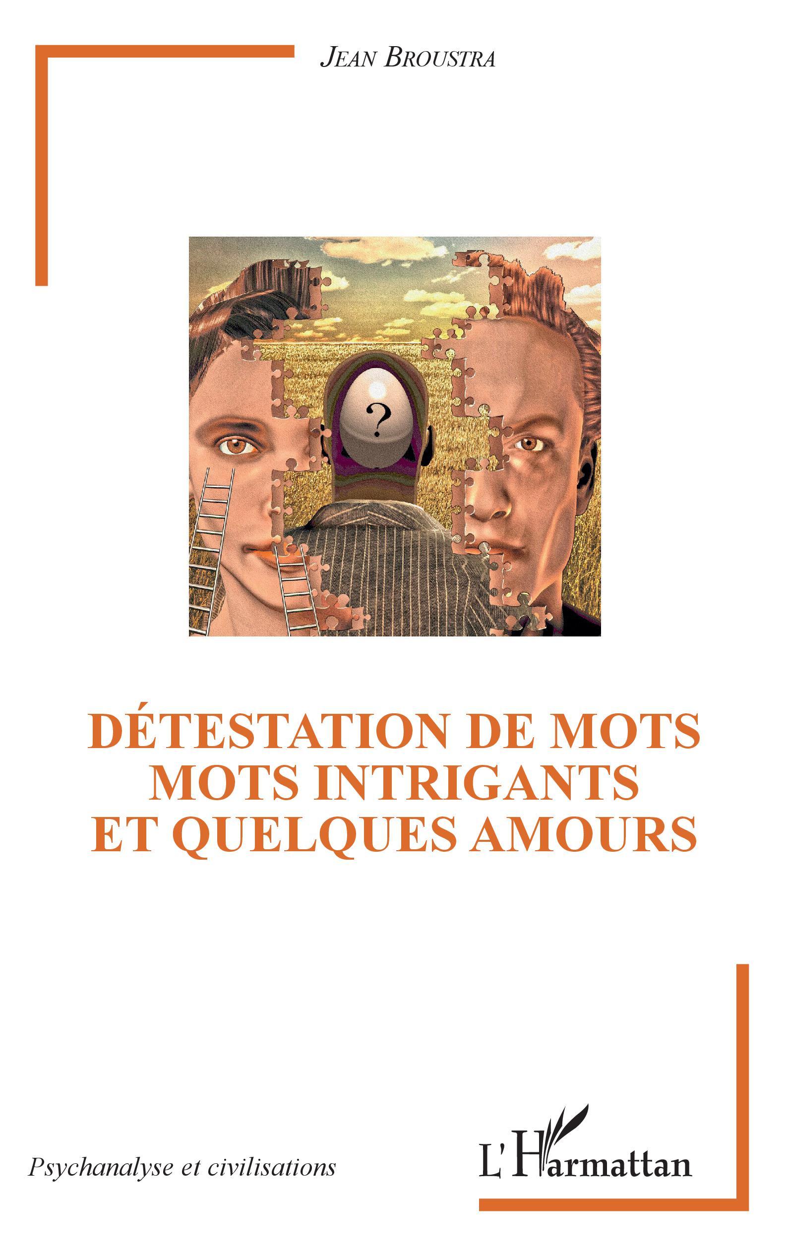 Détestation de mots, Mots intrigants et quelques amours (9782343194493-front-cover)