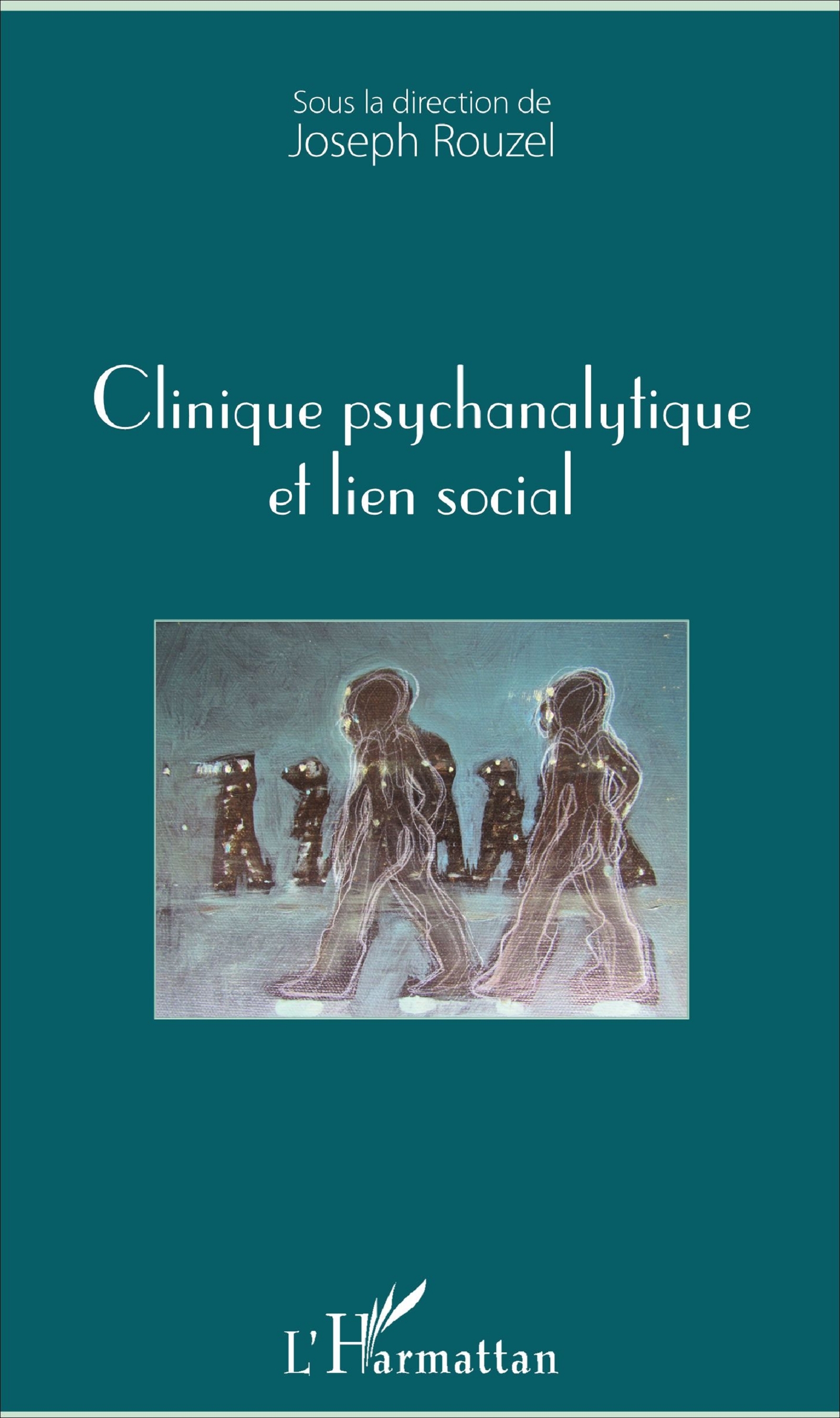 Clinique psychanalytique et lien social (9782343116532-front-cover)