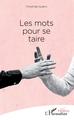 Les mots pour se taire (9782343164113-front-cover)