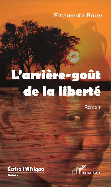 L'arrière-goût de la liberté, Roman (9782343188782-front-cover)