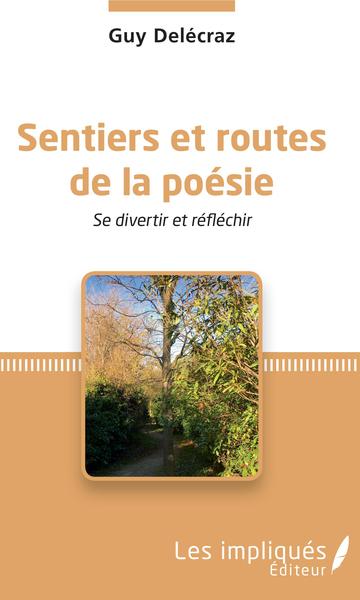 Sentiers et routes de la poésie, Se divertir et réfléchir (9782343166223-front-cover)