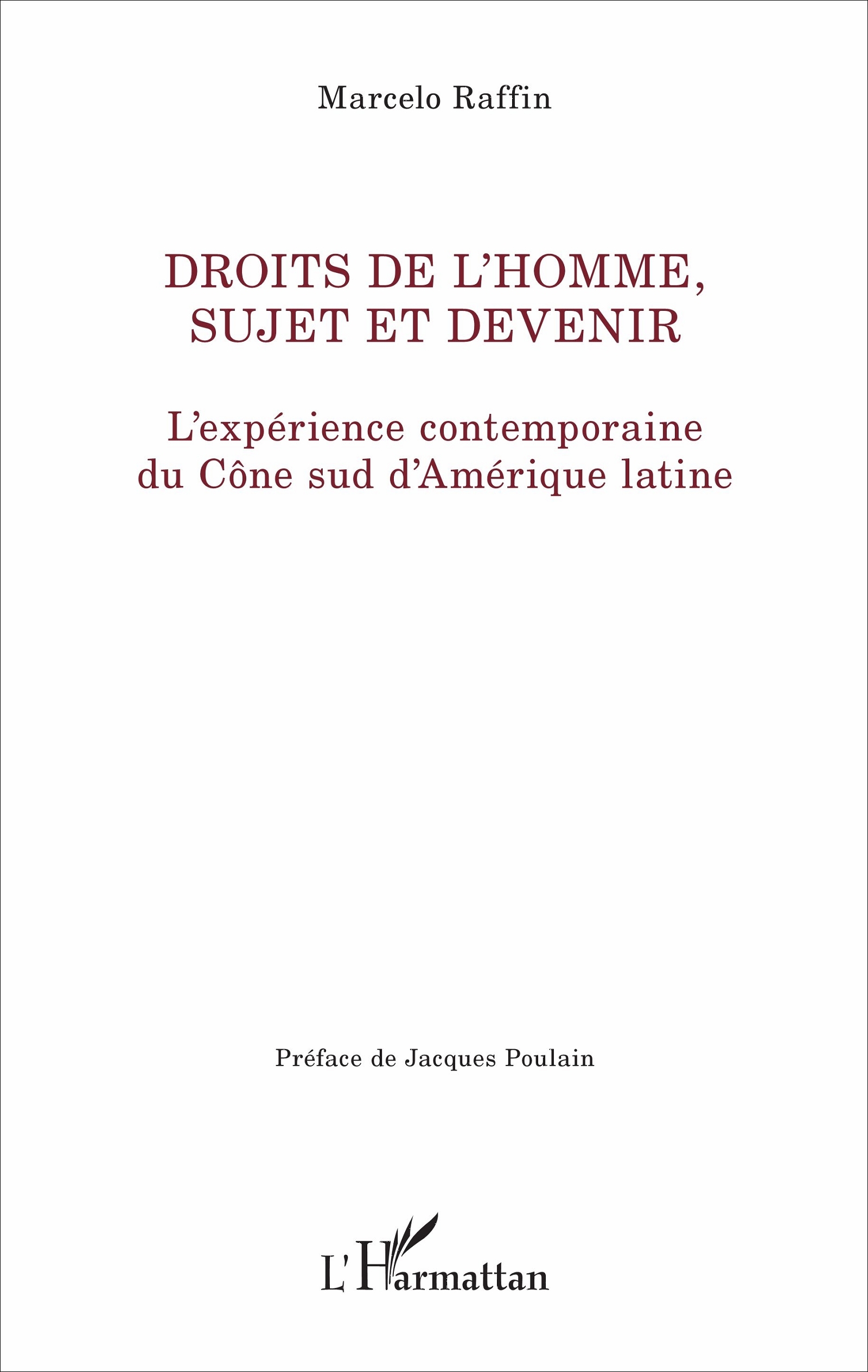 Droits de l'homme, sujet de devenir, L'expérience contemporaine du Cône sud d'Amérique latine (9782343111230-front-cover)