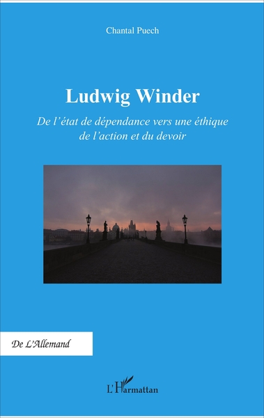 Ludwig Winder, De l'état de dépendance vers une éthique de l'action et du devoir (9782343108254-front-cover)