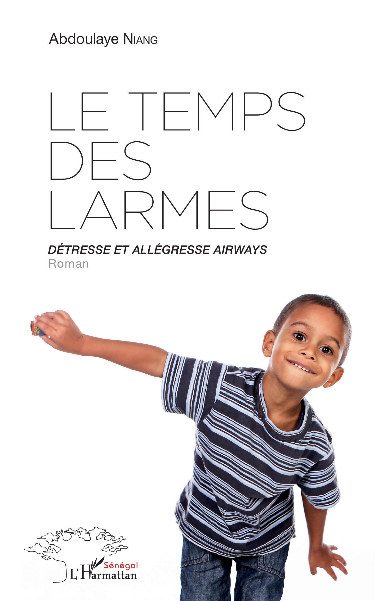 Le temps des larmes, Détresse et allégresse airways - Roman (9782343175867-front-cover)