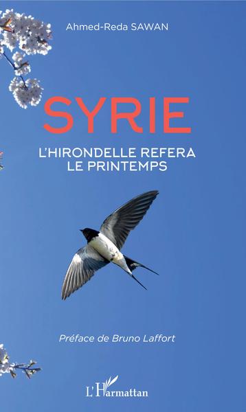 Syrie, L'hirondelle refera le printemps (9782343196466-front-cover)