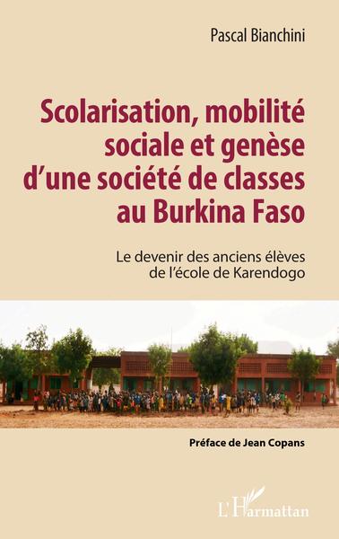 Scolarisation, mobilité sociale et genèse d'une société de classes au Burkina Faso, Le devenir des anciens élèves de l'école de  (9782343144276-front-cover)