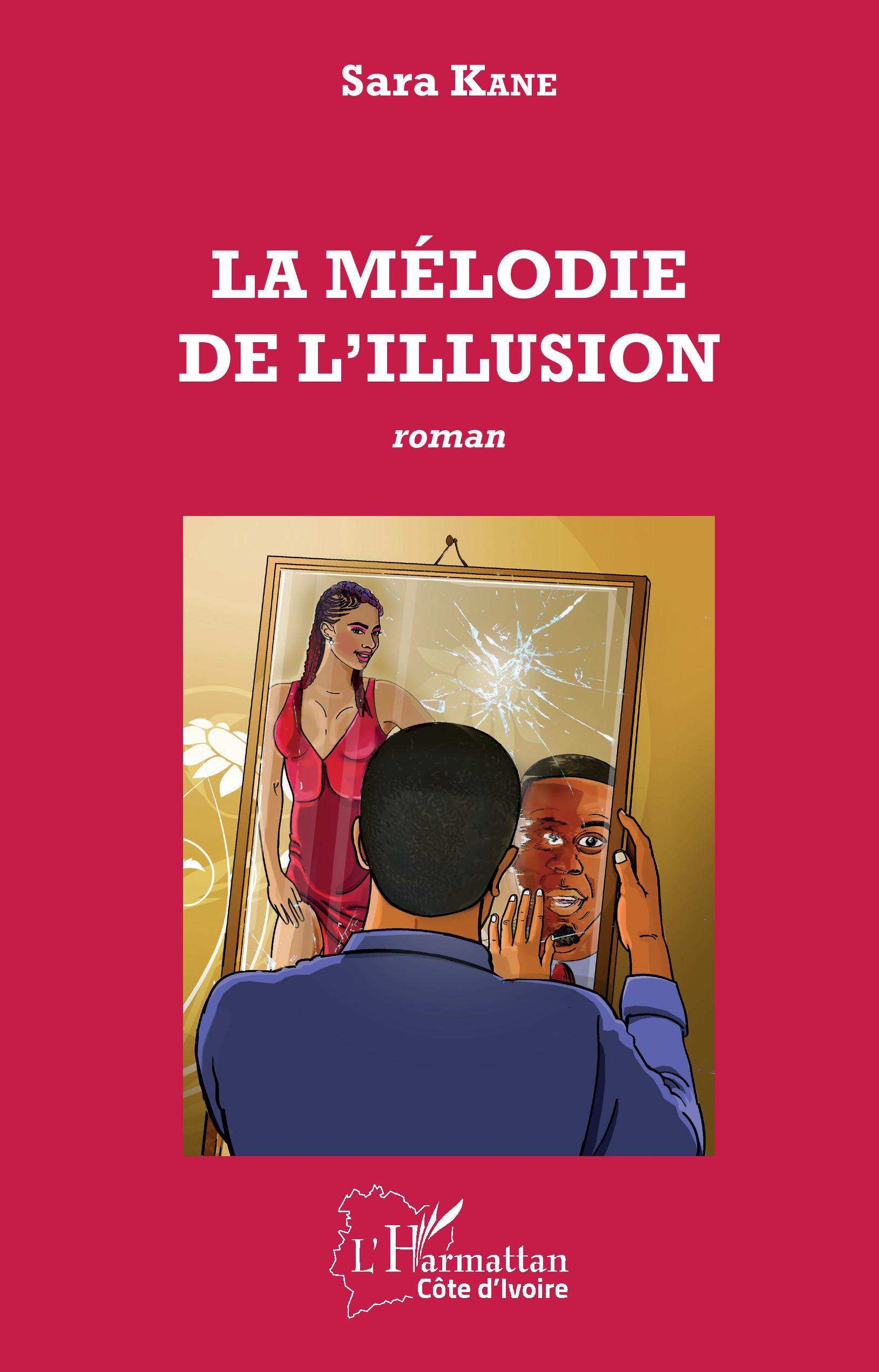 La mélodie de l'illusion, Roman (9782343186108-front-cover)