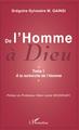 De l'Homme à Dieu, Tome 1 - A la recherche de l'Homme (9782343191737-front-cover)