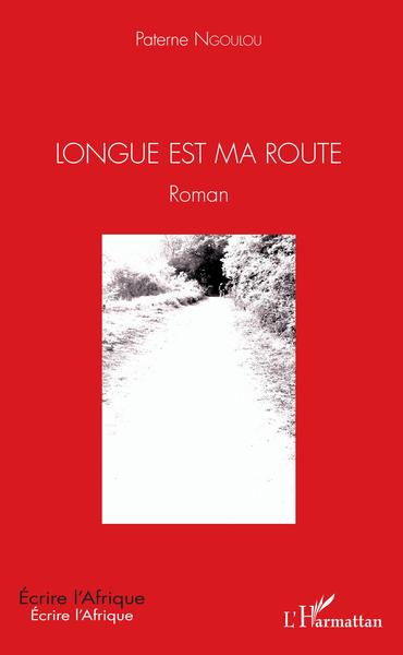 Longue est ma route, Roman (9782343172590-front-cover)