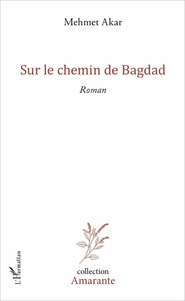 Sur le chemin de Bagdad, Roman (9782343109596-front-cover)