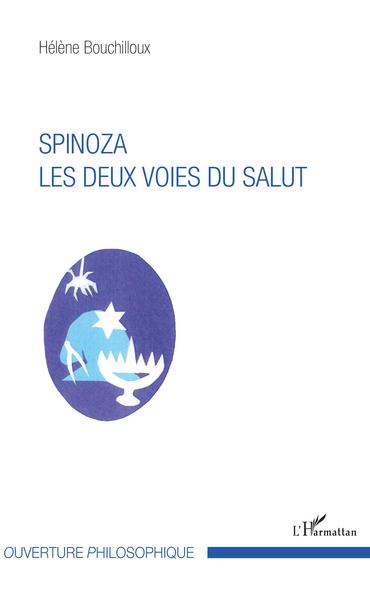 Spinoza. Les deux voies du salut (9782343141152-front-cover)