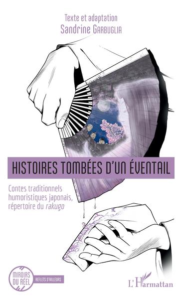 Histoires tombées d'un éventail, Contes traditionnels humoristiques japonais - répertoire du rakugo (9782343184852-front-cover)