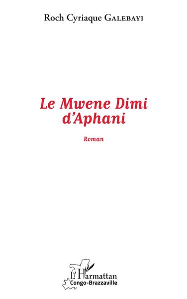 Le Mwene Dimi d'Aphani, Roman (9782343181981-front-cover)