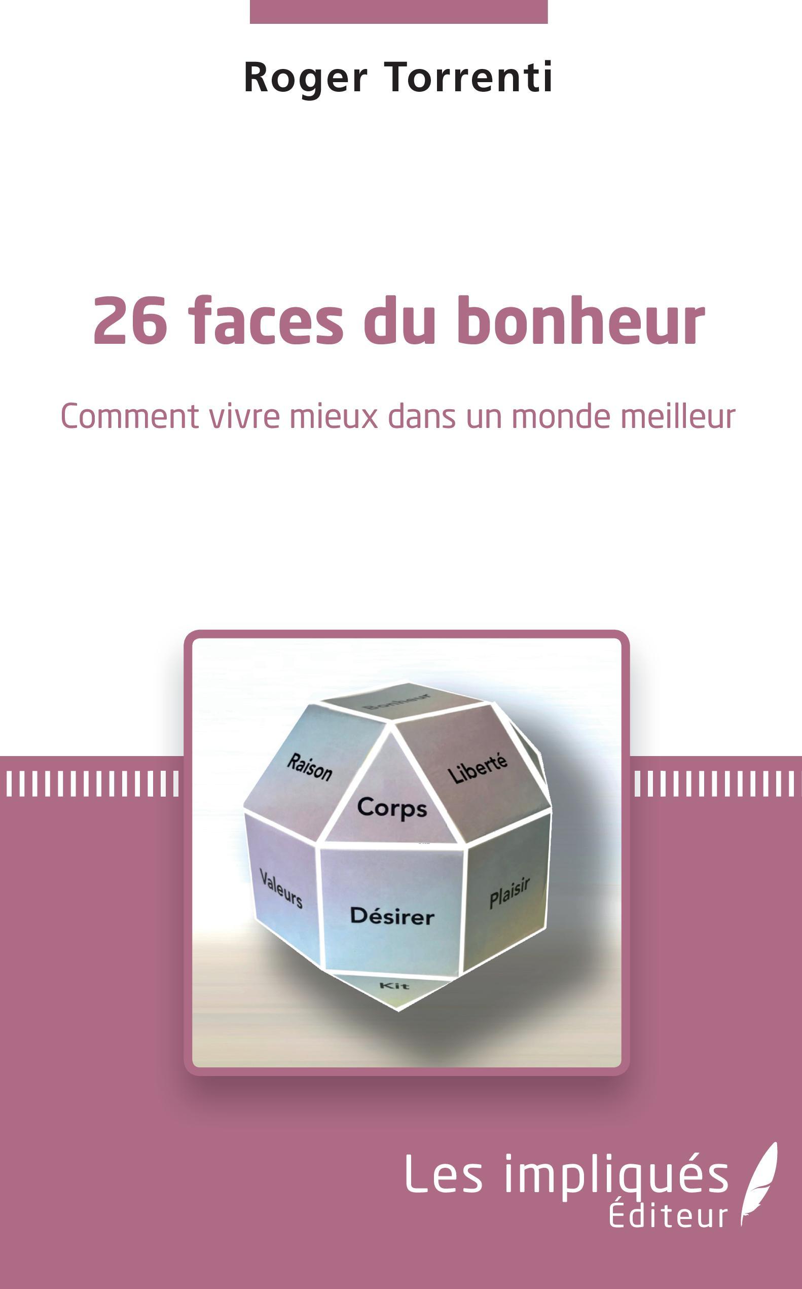 26 faces du bonheur, Comment vivre mieux dans un monde meilleur (9782343186238-front-cover)