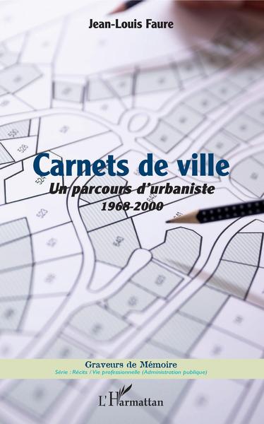 Carnets de ville, Un Parcours d'urbaniste - 1968-2000 (9782343176970-front-cover)